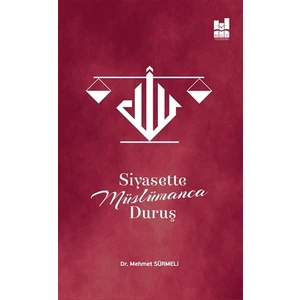Siyasette Müslümanca Duruş