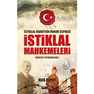 İstiklal Mahkemeleri Meclis Tutanakları