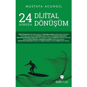 24 Soruda Dijital Dönüşüm -Mustafa Acungil