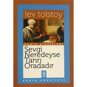Sevgi Neredeyse Tanrı Oradadır