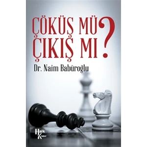 Çıkış Mı Çöküş Mü?