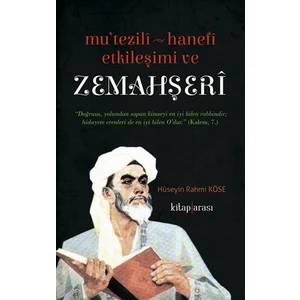 Mu'tezili Hanefi Etkileşimi ve Zemahşeri