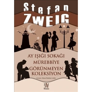 Ay Işığı Sokağı: Mürebbiye - Görünmeyen Koleksiyon - Stefan Zweig
