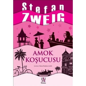 Amok Koşucusu - Stefan Zweig