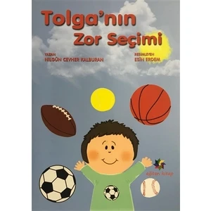Tolga'nın Zor Seçimi