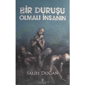 Bir Duruşu Olmalı İnsanın