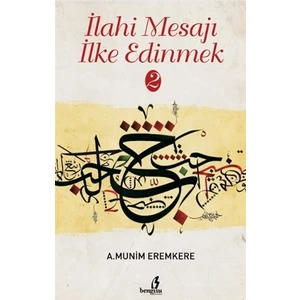 İlahi Mesajı İlke Edinmek 2
