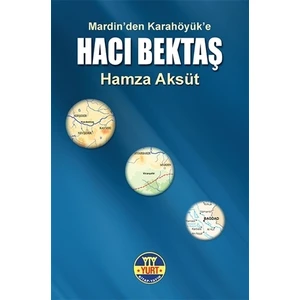 Mardin'den Karahöyük'e Hacı Bektaş