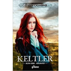 Keltler - Son Esir / Arunas