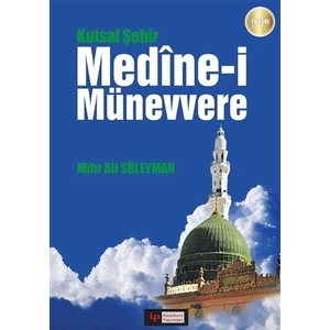 Kutsal Şehir Medine-i Münevvere