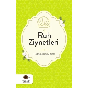 Ruh Ziynetleri - Tuğba Akbey İnan