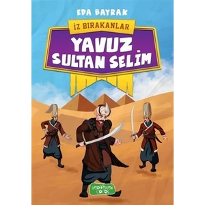 İz Bırakanlar: Yavuz Sultan Selim - Eda Bayrak