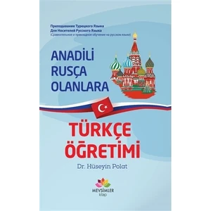 Anadili Rusça Olanlara Türkçe Öğretimi