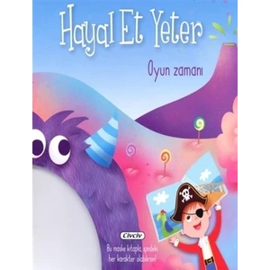 Hayal Et Yeter-Oyun Zamanı