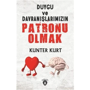 Duygu ve Davranışlarımızın Patronu Olmak