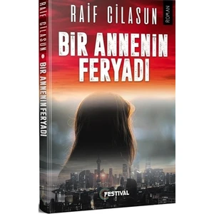 Bir Annenin Feryadı