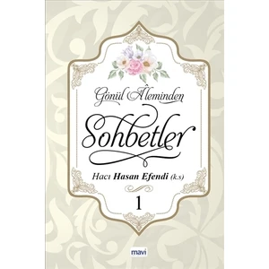 Gönül Aleminden Sohbetler 1