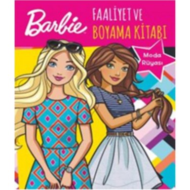 Barbie Moda Ruyasi Faaliyet Ve Boyama Kitabi Kitabi Ve Fiyati