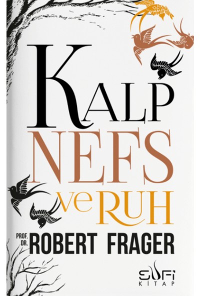 Kalp, Nefs Ve Ruh - Robert Frager