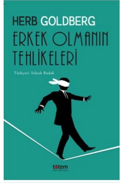 Erkek Olmanın Tehlikeleri - Herb Goldberg