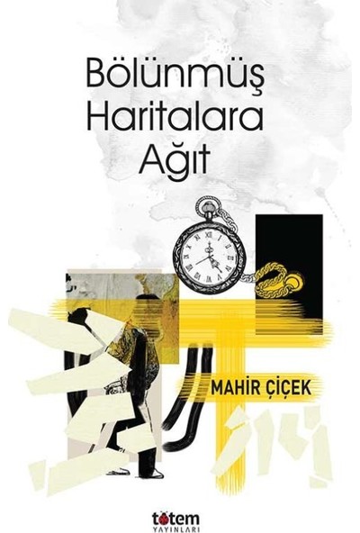 Bölünmüş Haritalara Ağıt - Mahir Çiçek