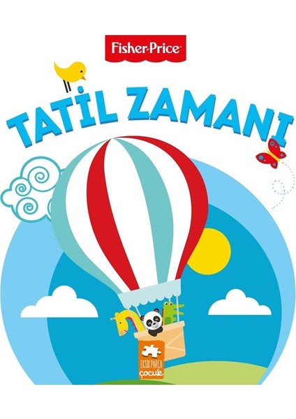 Tatil Zamanı - Fisher Price İlk Kelimelerim Serisi – Emre Konuk