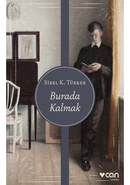 Burada Kalmak - Sibel K. Türker