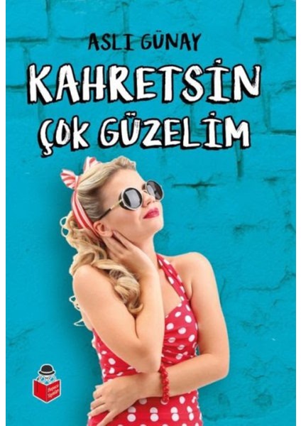 Kahretsin Çok Güzelim - Aslı Günay