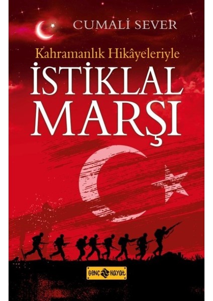 Kahramanlık Hikayeleriyle İstiklal Marşı - Cumali Sever