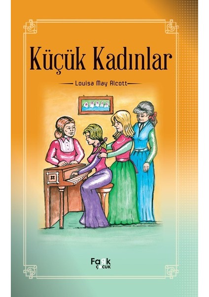 Küçük Kadınlar - Louise May Alcott