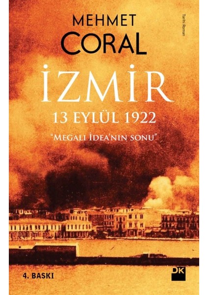 İzmir: 13 Eylül 1922-Mehmet Coral