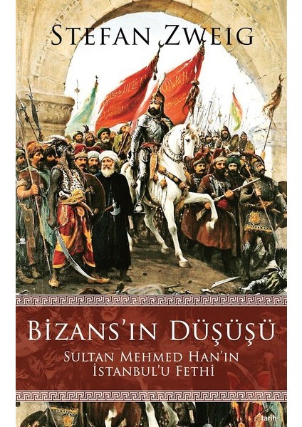 Bizans'ın Düşüşü - Stefan Zweig
