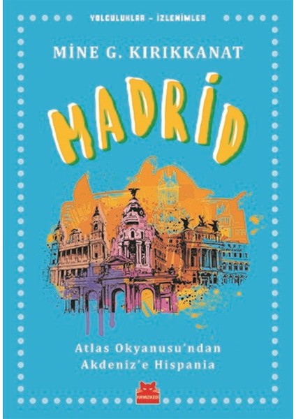 Madrid - Mine G. Kırıkkanat