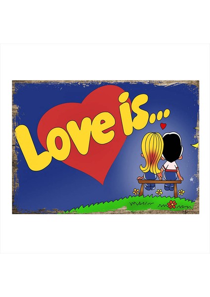 Ahşap Tablo Şıpsevdi Love İs