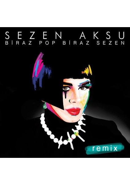 Sezen Aksu - Biraz Pop Biraz Sezen (Remix) CD