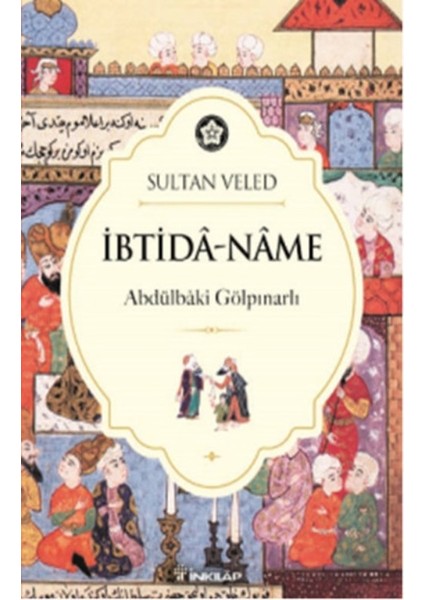 İbtida :Name Sultan Veled - Abdülbaki Gölpınarlı