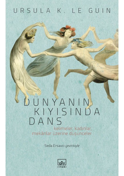 Dünyanın Kıyısında Dans - Ursula K. Le Guin