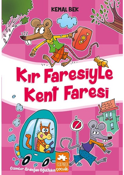 Kır Faresiyle Kent Faresi - Kemal Bek