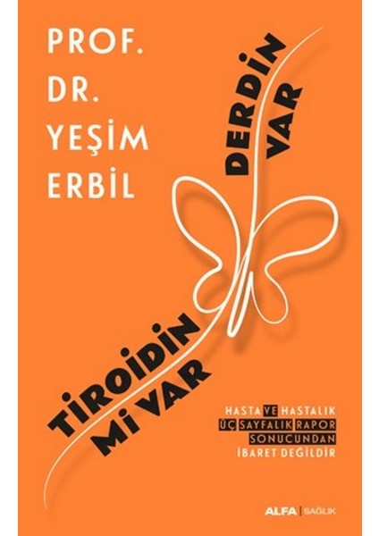 Tiroidin Mi Var Derdin Var - Yeşim Erbil