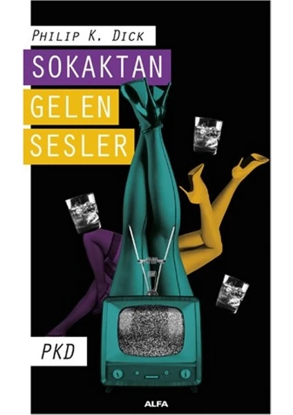 Sokaktan Gelen Sesler - Philip K. Dick