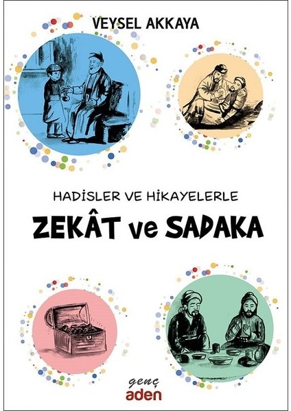 Hadisler Ve Hikayelerle Zekat Ve Sadaka - Veysel Akkaya