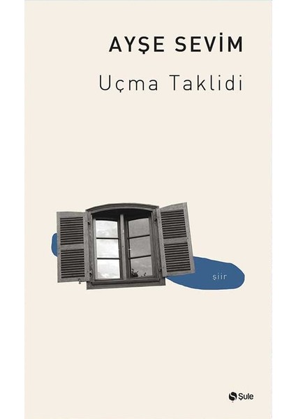 Uçma Taklidi - Ayşe Sevim