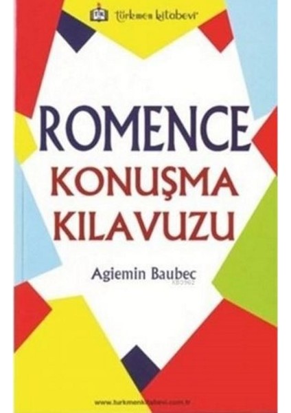 Türkmen Kitabevi Romence Konuşma Kılavuzu - Agiemin Baubec