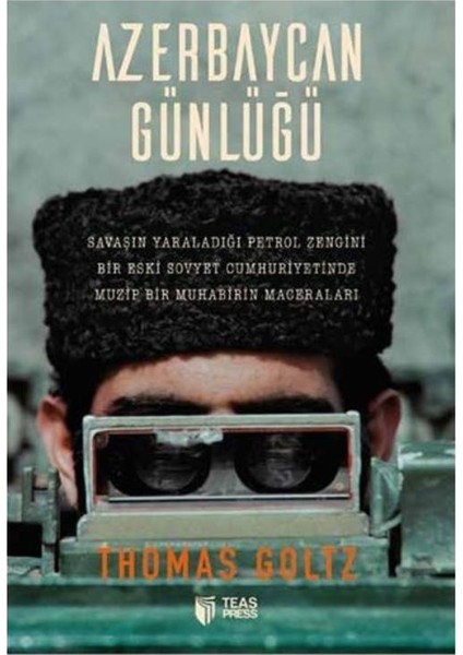 Azerbaycan Günlüğü -Thomas Goltz