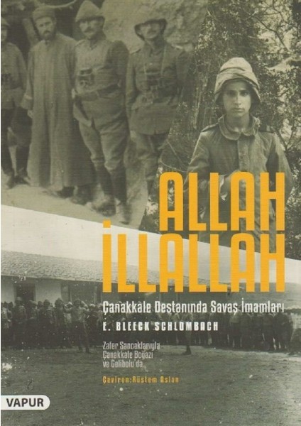 Allah İllallah:Çanakkale Savaşında Savaş İmamları - E. Bleeck Schlombach