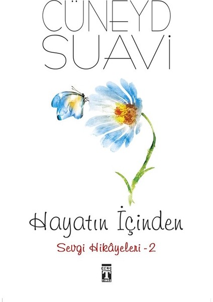 Hayatın İçinden Sevgi Hikayeleri :2 - Cüneyd Suavi