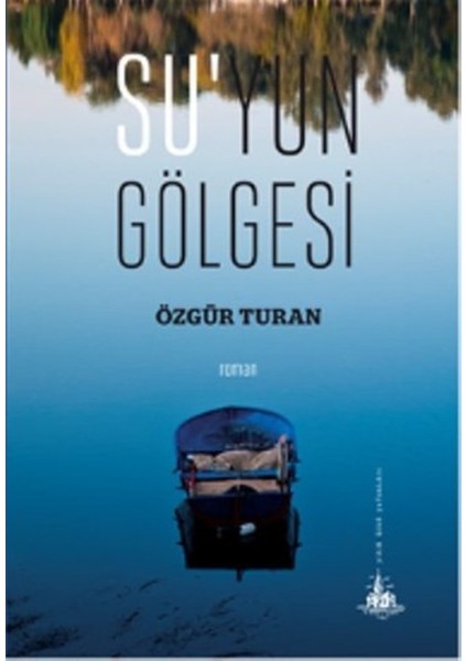 Su'yun Gölgesi  - Özgür Turan