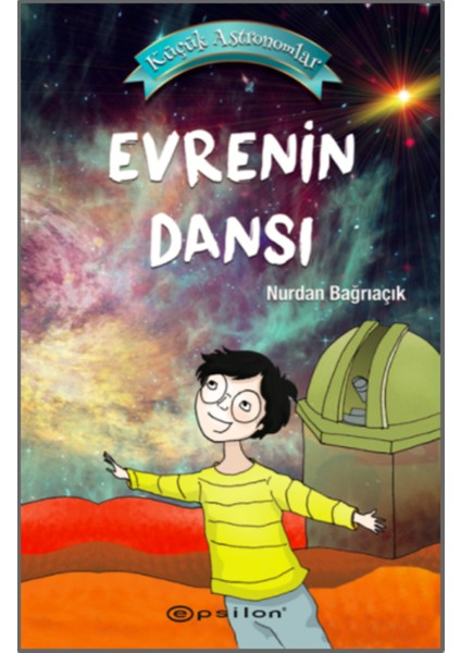 Küçük Astronomlar 4: Evrenin Dansı - Nurdan Bağrıaçık