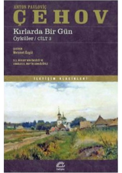 Kırlarda Bir Gün Öyküler:Cilt 3 - Anton Pavloviç Çehov