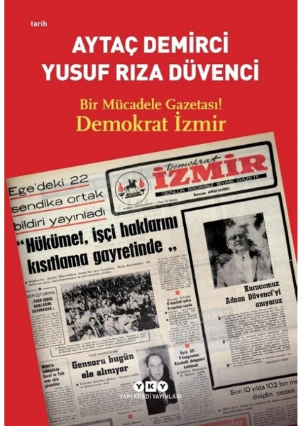 Bir Mücadele Gazetası ! Demokrat İzmir - Aytaç Demirci